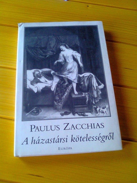 A hzastrsi ktelessgrl - Paulus Zacchias