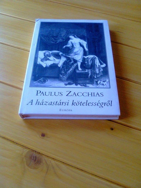 A hzastrsi ktelessgrl - Paulus Zacchias