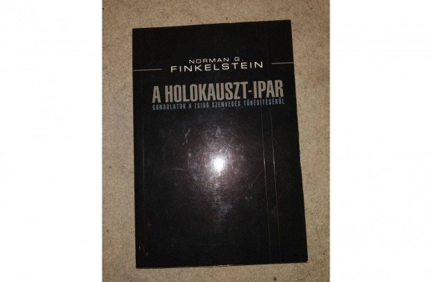 A holokauszt ipar Finkelstein Olvasatlan