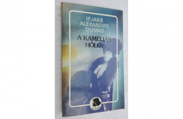 A kamlis hlgy, rta: Ifj. Alexandre Dumas,olvasatlan, Femina knyv
