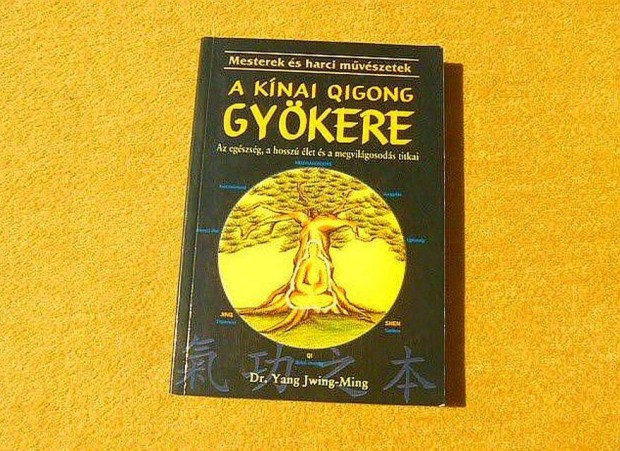 A knai Qigong gykere (Csi) - Dr. Yang Jwing-Ming - j knyv