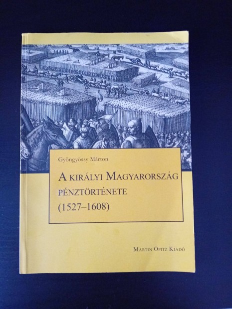 A kirlyi Magyarorszg pnztrtnete ( 1527-1608 )