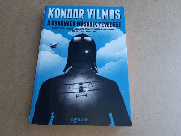 A koronar msodik tvedse - Kondor Vilmos - Szent Korona-trilgia 2