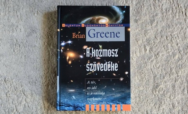 A kozmosz szvedke - Brian Greene - A tr, az id s a valsg
