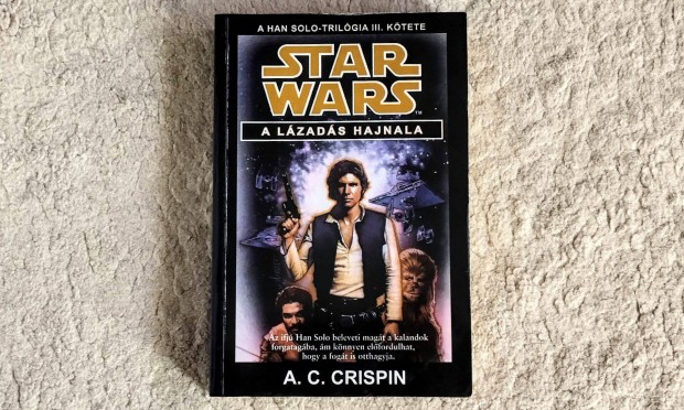 A lzads hajnala - A. C. Crispin - Han Solo trilgia III. Star Wars