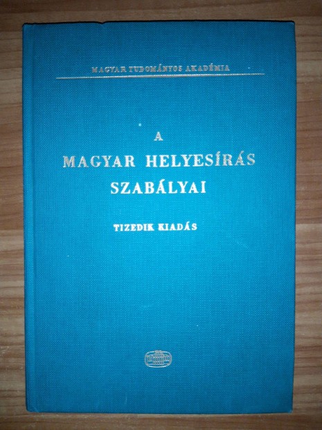 A magyar helyesrs szablyai - Tizedik kiads - 1975 knyv