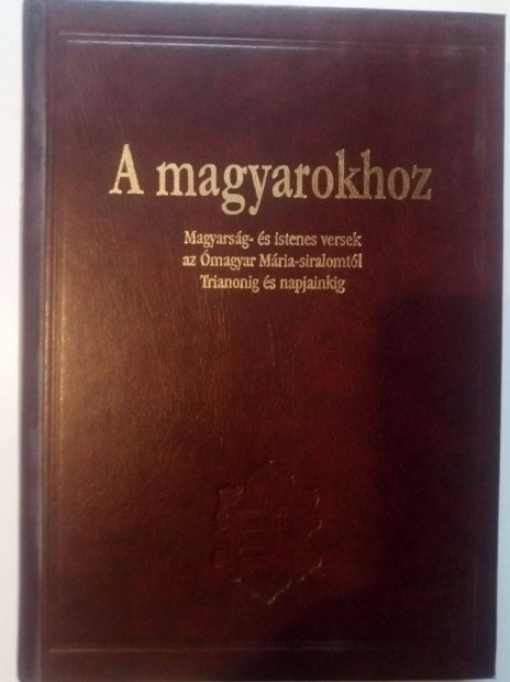 A magyarokhoz - Magyarsg- s istenes versek az magyar Mria-siralomt