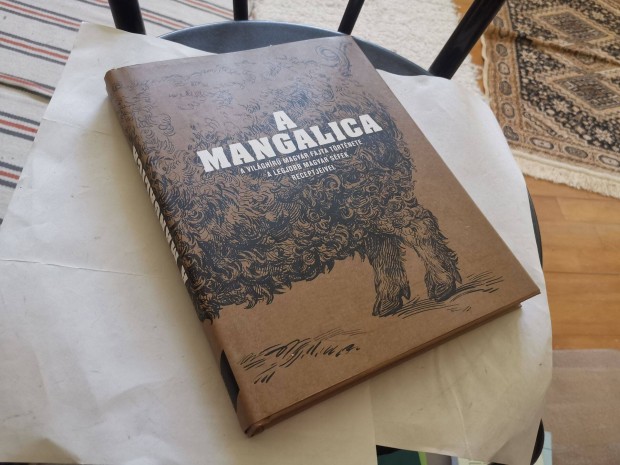 A mangalica - A vilghr magyar fajta trtnete s receptek