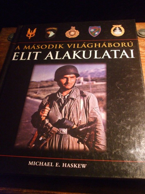 A msodik vilghbor elit alakulatai Michael E. Haskew