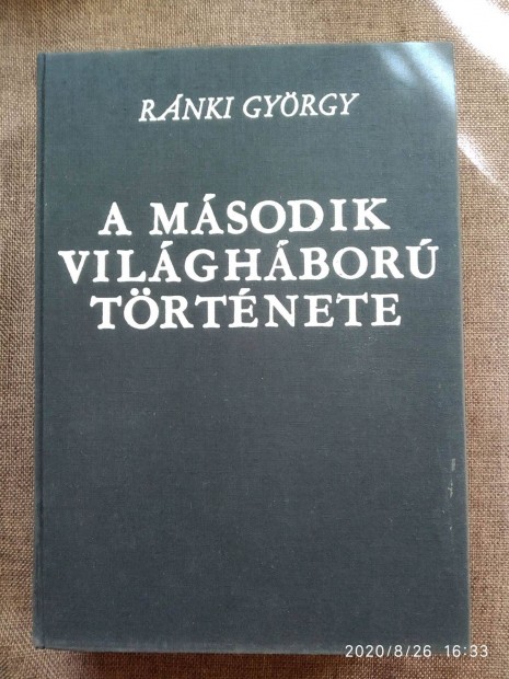 A msodik vilghbor trtnete Rnki Gyrgy Gondolat Kiad,