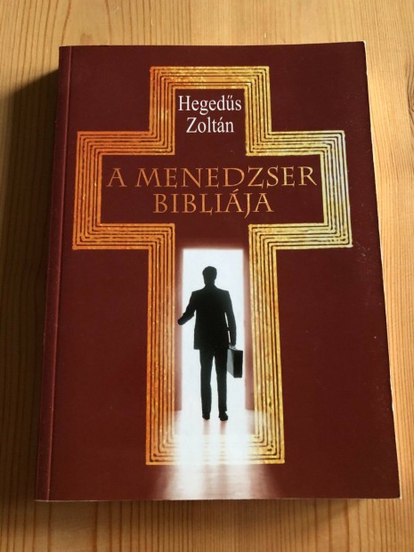 A menedzser biblija - Hegeds Zoltn knyv