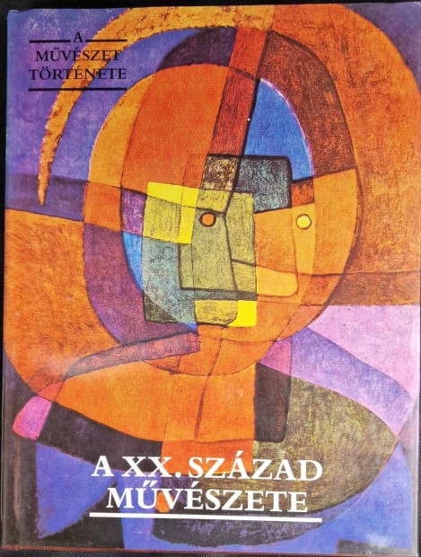 A mvszet trtnete: A XX. szzad mvszete