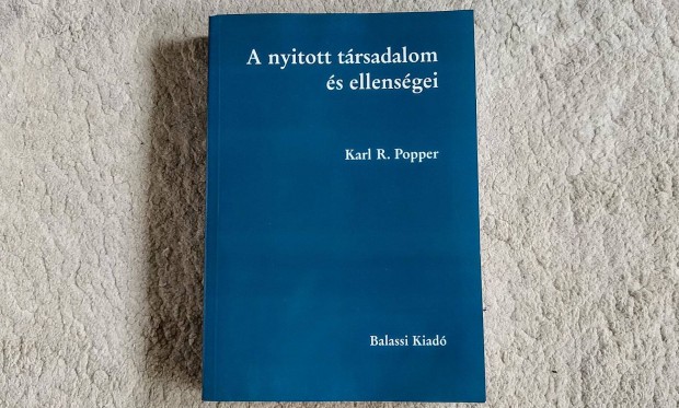 A nyitott trsadalom s ellensgei - Karl R. Popper