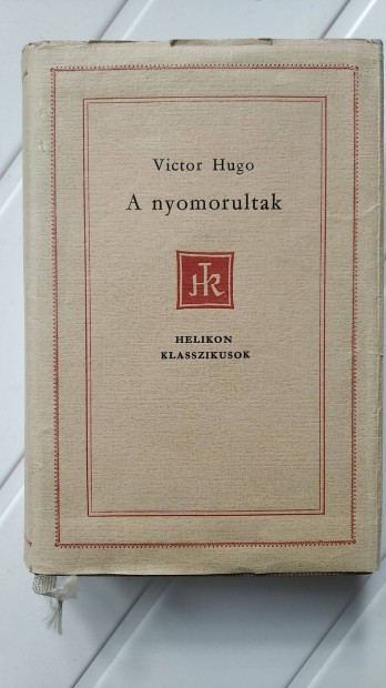 A nyomorultak (Helikon Klasszikusok) Victor Hugo
