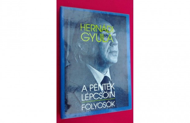 A péntek lépcsőin, Folyosók, írta: Hernádi Gyula, vadonatúj