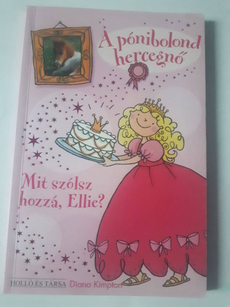 A pnibolond hercegn 6. - Mit szlsz hozz, Ellie? meseknyv