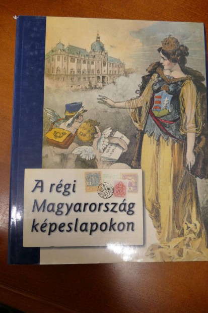 A rgi Magyarorszg kpeslapokon