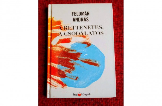 A rettenetes a csodlatos - Feldmr Andrs