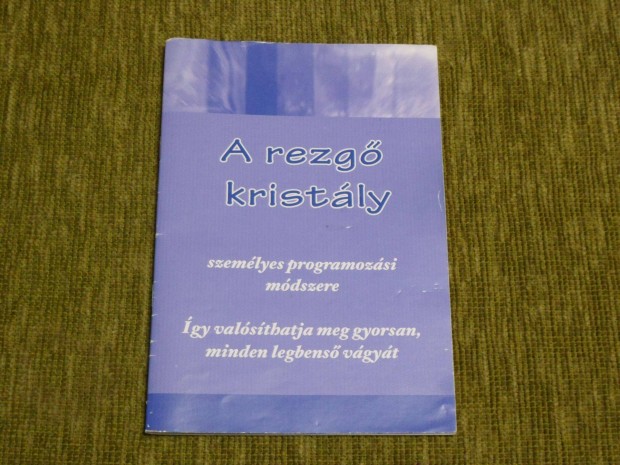 A rezg kristly - Szemlyes programozsi mdszere