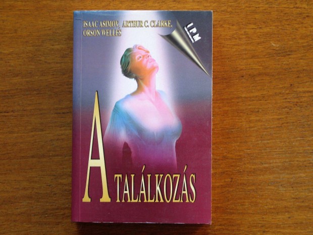 A tallkozs / Arthur C. Clarke, Asimov, Welles