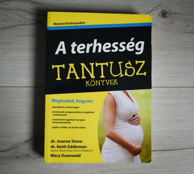 A terhesség - Tantusz - Joanne Stone Keith Eddleman, MD Mary Duenwald
