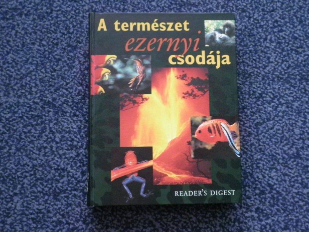 A termszet ezernyi csodja - Reader's Digest