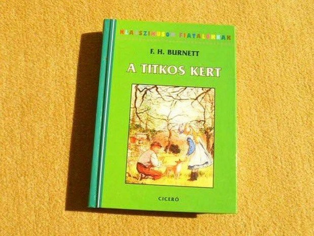 A titkos kert - Frances Hodgson Burnett - j