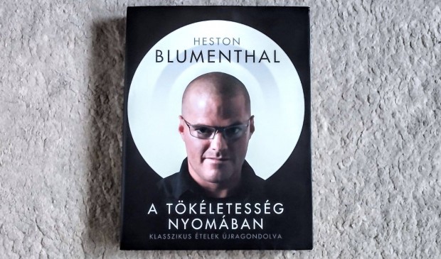 A tkletessg nyomban - Heston Blumenthal - Klasszikus telek