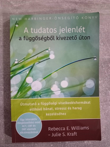 A tudatos jelenlét - A függőségből kivezető út