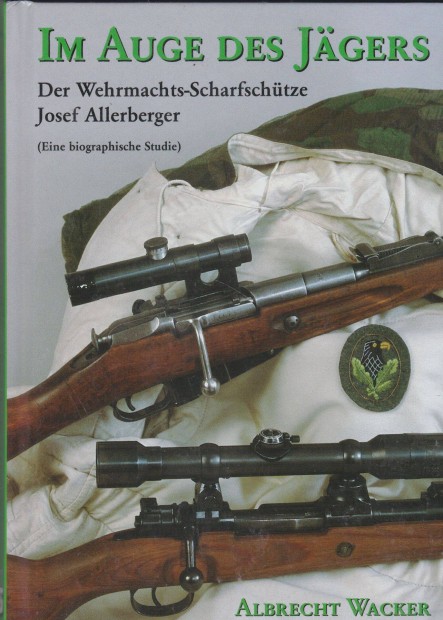 A vadsz szemben - A Wehrmacht mesterlvsz, Sepp Allerberger (letra