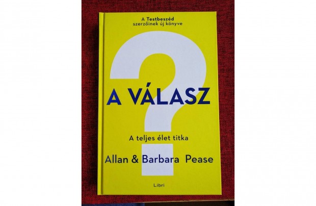 A vlasz - A teljes let titka Allan & Barbara Pease