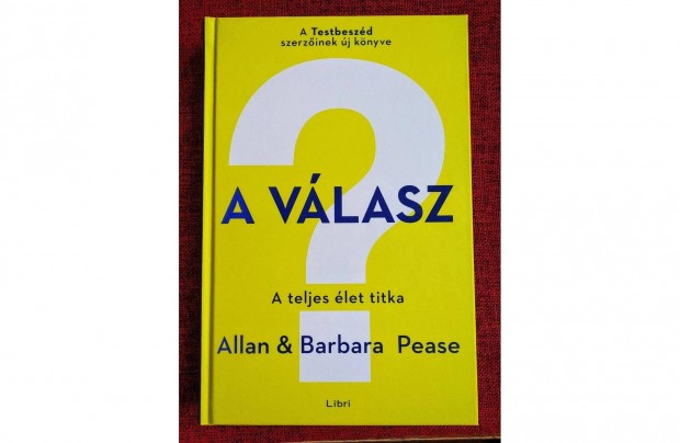 A vlasz - A teljes let titka Allan & Barbara Pease