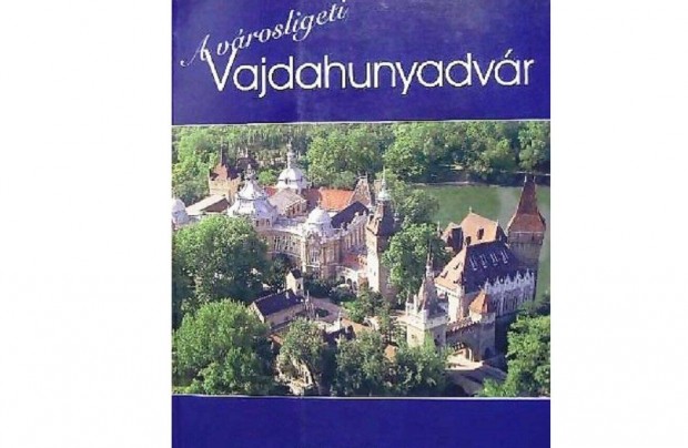 A vrosligeti Vajdahunyadvr (az angol nyelv vltozat is van) Estk J