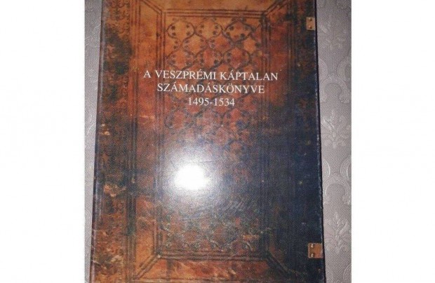 A veszprmi kptalan szmadsknyve 1495-1534 reprint