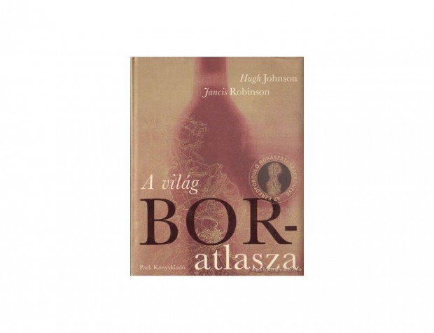 A vilg boratlasza, Hugh Johnson, Jancis Robinson, j