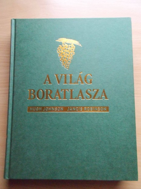 A vilg boratlasza, Hugh Johnson / Jancis Robinson