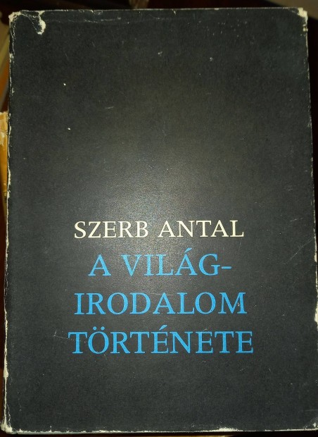 A vilg irodalomtrtnete Szerb Antal Magvet Knyvkiad, 1977