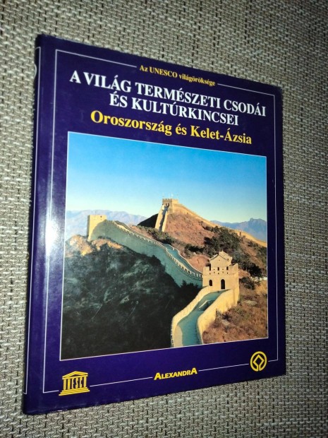 A vilg termszeti csodi s kultrkincsei: Oroszorszg s Kelet-zsia