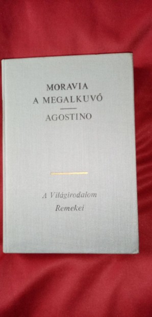 A vilgirodalom remekei : A. Moravia : A megalkuv / Agostino