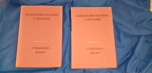 A világirodalom remekei : Alessandro Manzoni : A jegyesek I-II