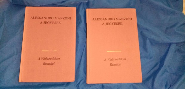 A vilgirodalom remekei : Alessandro Manzoni : A jegyesek I-II