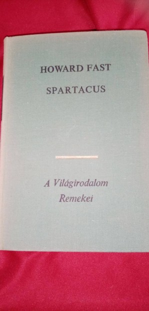 A vilgirodalom remekei : Howard Fast : Spartacus