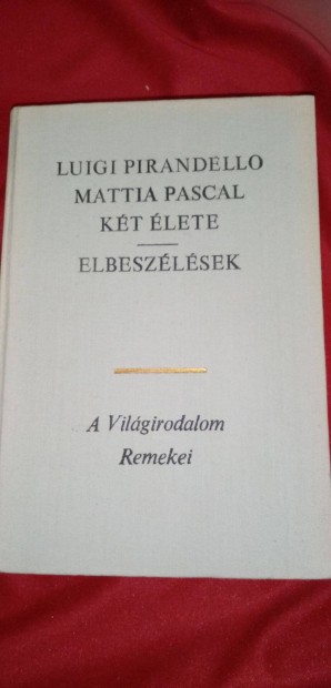 A világirodalom remekei : Luigi Pirandello : Mattia Pascal két