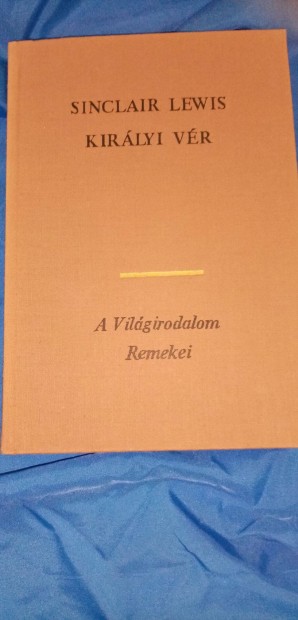 A világirodalom remekei : Sinclair Lewis : Királyi vér