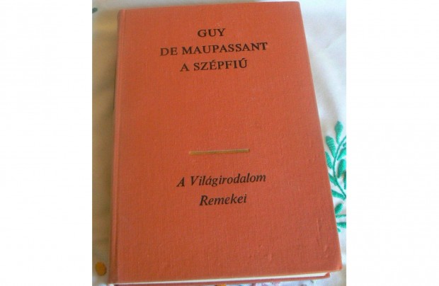 A vilgirodalom remekei sorozat: Guy De Maupassant : A szpfi