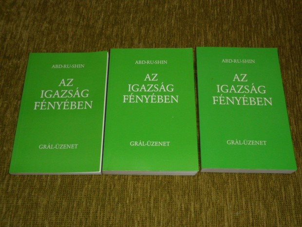 Abd-Ru-Shin: Az igazsg fnyben I-III. - Grl-zenet