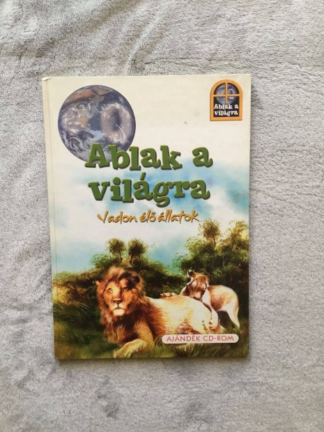 Ablak a világra Vadon élő állatok c. gyermekkönyv eladó