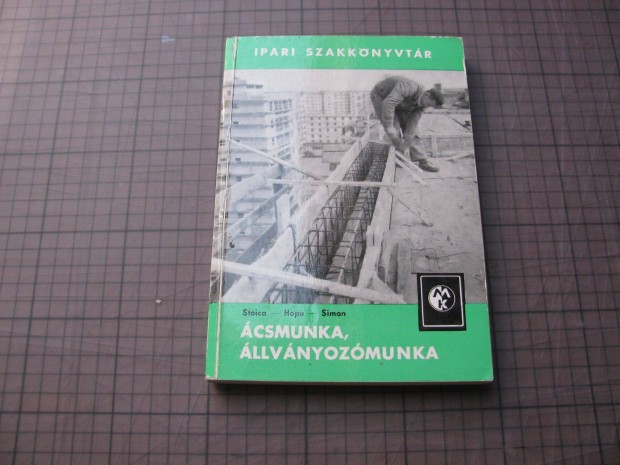 Ácsmunka, állványozómunka (Ipari Szakkönyvtár)