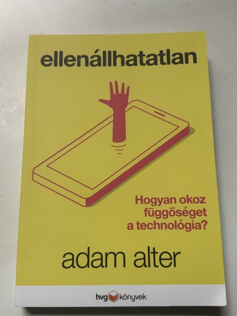 Adam Alter: Ellenllhatatlan 