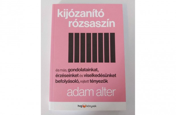 Adam Alter: Kijzant rzsaszn